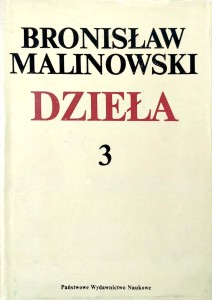 Bronisław Malinowski, Dzieła tom 3
