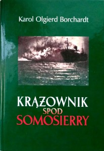 Karol Olgierd Borchardt, Krążownik spod Somosierry
