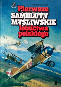 Tomasz Goworek, Pierwsze samoloty myśliwskie lotnictwa polskiego