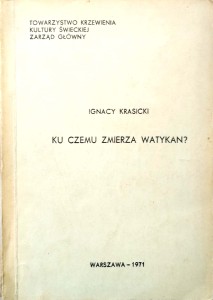 Ignacy Krasicki, Ku czemu zmierza Watykan?