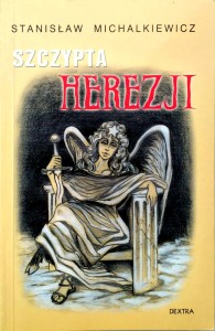 Stanisław Michalkiewicz, Szczypta herezji