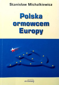 Stanisław Michalkiewicz, Polska ormowcem Europy