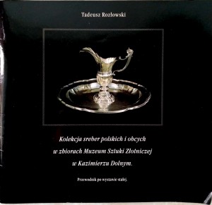Tadeusz Rozłowski, Kolekcja sreber polskich i obcych w zbiorach Muzeum Sztuki Złotniczej w Kazimierzu Dolnym