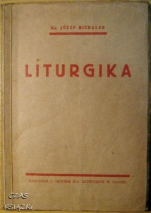 ks.Józef Michalak, Liturgika czyli Wykład Obrzędów Kościoła Katolickiego