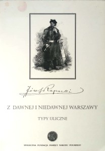 Józef Rapacki, Z dawnej i niedawnej Warszawy Typy uliczne