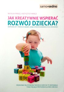 Minge, Jak kreatywnie wspierać rozwój dziecka?