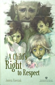 Janusz Korczak, A Child's Right to Respect