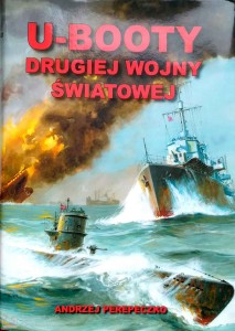 Andrzej Perepeczko, U-Booty Drugiej Wojny Światowej
