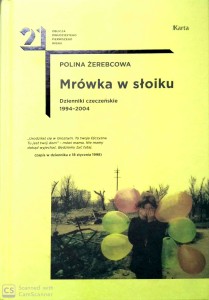 Polina Żerebcowa, Mrówka w słoiku Dzienniki czeczeńskie 1994- 2004