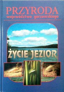 Przyroda województwa gorzowskiego Życie jezior