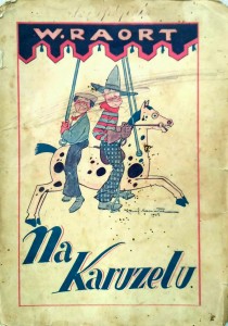 W. Raort, Na karuzelu
