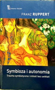 Franz Ruppert, Symbioza i autonomia
