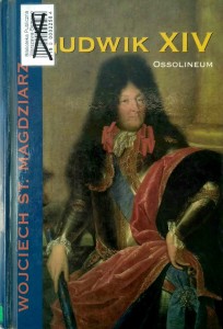 Wojciech Magdziarz, Ludwik XIV