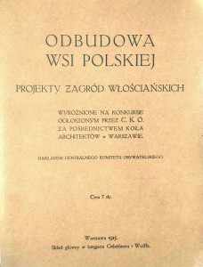 Odbudowa wsi polskiej Projekty zagród włościańskich