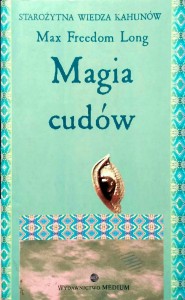 Max Freedom Long, Magia cudów