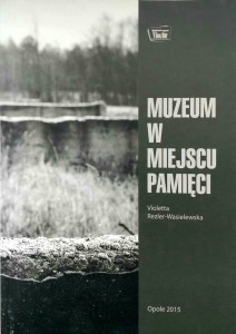 Violetta Rozler- Wasilewska, Muzeum w miejscu pamięci