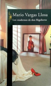 Mario Vargas Llosa, Los cuadernos de don Rigoberto