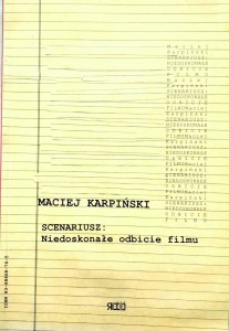 Maciej Karpiński, Scenariusz Niedoskonałe odbicie filmu