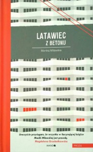 Monika Milewska, Latawiec z betonu