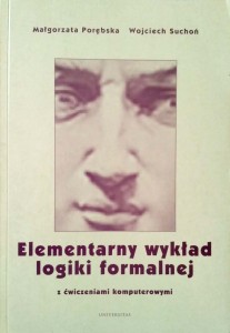 Małgorzata Porębska Wojciech Suchoń, Elementarny wykład logiki formalnej