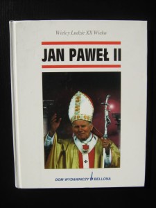 red. Bruno Larebiere, Jan Paweł II Wielcy Ludzie XX wieku