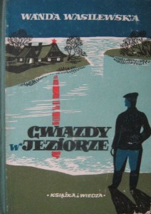 Wanda Wasilewska, Gwiazdy w jeziorze