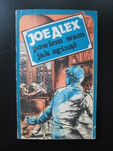 Joe Alex, Powiem wam jak zginął wyd. Literackie