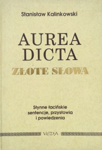 Stanisław Kalinkowski, Aurea Dicta Złote słowa