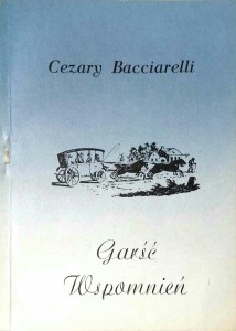 Cezary Bacciarelli, Garść Wspomnień