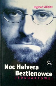 Ingmar Villqist, Noc Helvera Beztlenowce
