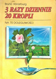 Bruno Vonarburg, 3 razy dziennie 20 kropli na 70 dolegliwości
