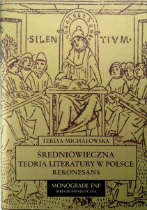 Teresa Michałowska, Średniowieczna teoria literatury w Polsce