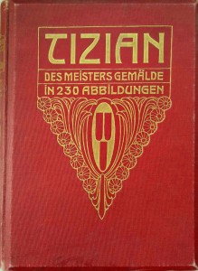 Tizian Des Meisters Gemalde in 230 Abbildungen