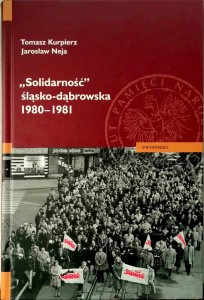 Kurpierz Neja, Solidarność śląsko- dąbrowska 1980- 1981
