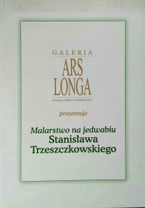 Malarstwo na jedwabiu Stanisława Trzeszczkowskiego
