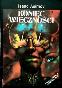 Isaac Asimov, Koniec wieczności