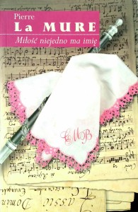 Pierre La Mure, Miłość niejedno ma imię