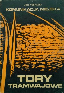 Jan Kubalski, Tory tramwajowe