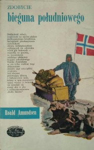 Roald Amundsen, Zdobycie bieguna południowego