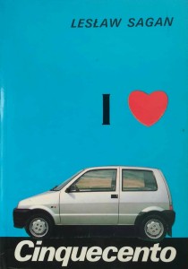 Lesław Sagan, I love Cinquecento