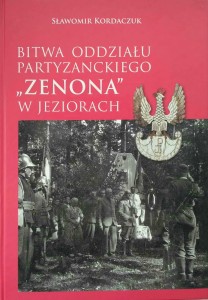 Sławomir Kordaczuk, Bitwa oddziału partyzanckiego Zenona w Jeziorach