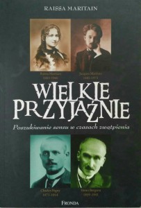 Raissa Maritain, Wielkie przyjaźnie