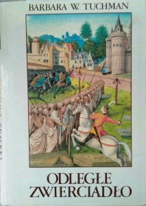 Barbara Tuchman, Odległe zwierciadło