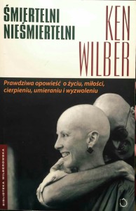 Ken Wilber, Śmiertelni nieśmiertelni