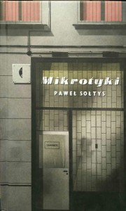 Paweł Sołtys, Mikrotyki