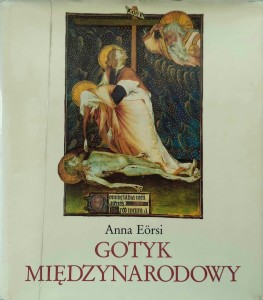 Anna Eorsi, Gotyk międzynarodowy