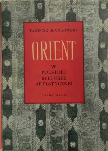 Tadeusz Mańkowski, Orient w polskiej kulturze artystycznej