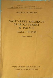 Tomasz Mikocki, Najstarsze kolekcje Starożytności w Polsce (lata 1750- 1830)