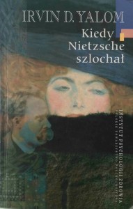 Irvin Yalom, Kiedy Nietzsche szlochał