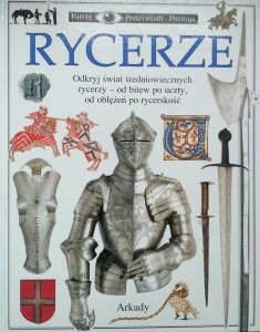 Christopher Gravett, Rycerze Patrzę Podziwiam Poznaję